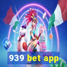 939 bet app